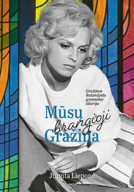 Mūsų brangioji Gražina