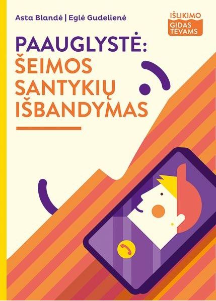 A. Blandė. E. Gudelienė „Paauglystė: šeimos santykių išbandymas“